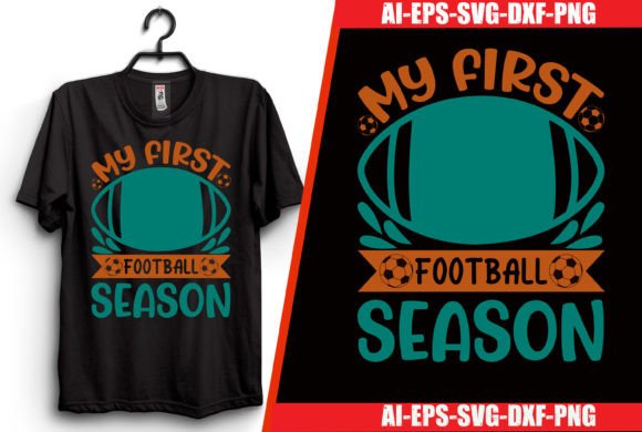 Download My First Football Season T-shirt Design - Shirt design Collection