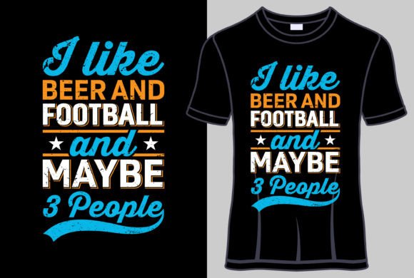 Download I Like Beer and Football T Shirt Design - Shirt design Collection