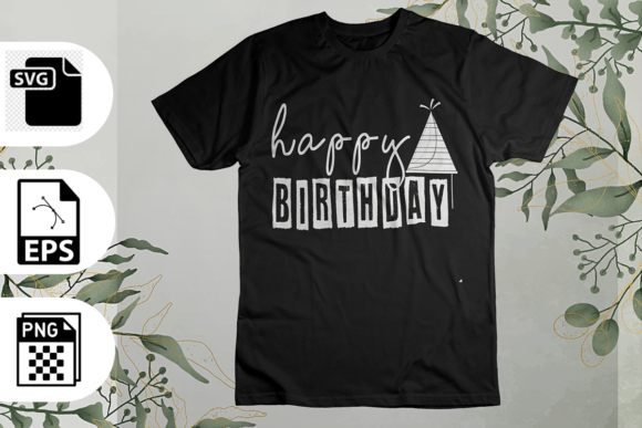 Download Happy Birthday SVG T-shirt Design - Shirt design Collection