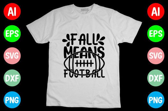 Download Fall Means Football T-shirt Design - Shirt design Collection