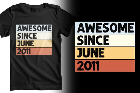 Download Awesome Since June 2011 T-Shirt Design - Shirt design Collection