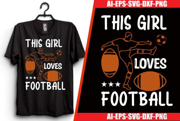 Download This Girl Loves Football T-shirt Design - Shirt design Collection