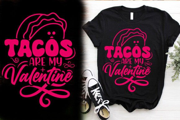 Download TACOS ARE MY VALENTINE TSHIRT DESIGN - Shirt design Collection